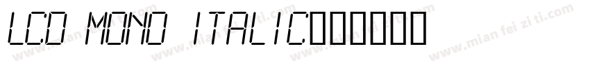 LCD MONO ITALIC字体转换